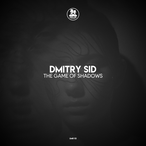 DMITRY SID - The Game of Shadows [UMR113]